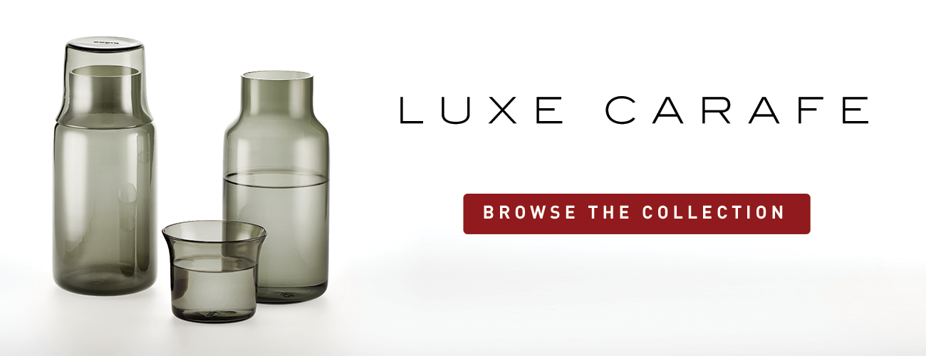 Browse the Luxe Carafe Collection