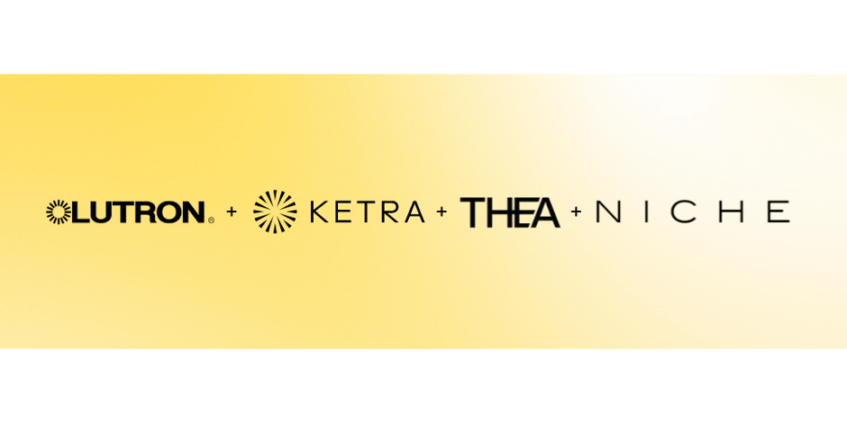Lutron Thea Ketra Niche Partnership