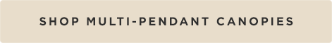 Shop_Multi_Pendant_Canopies_CTA.png